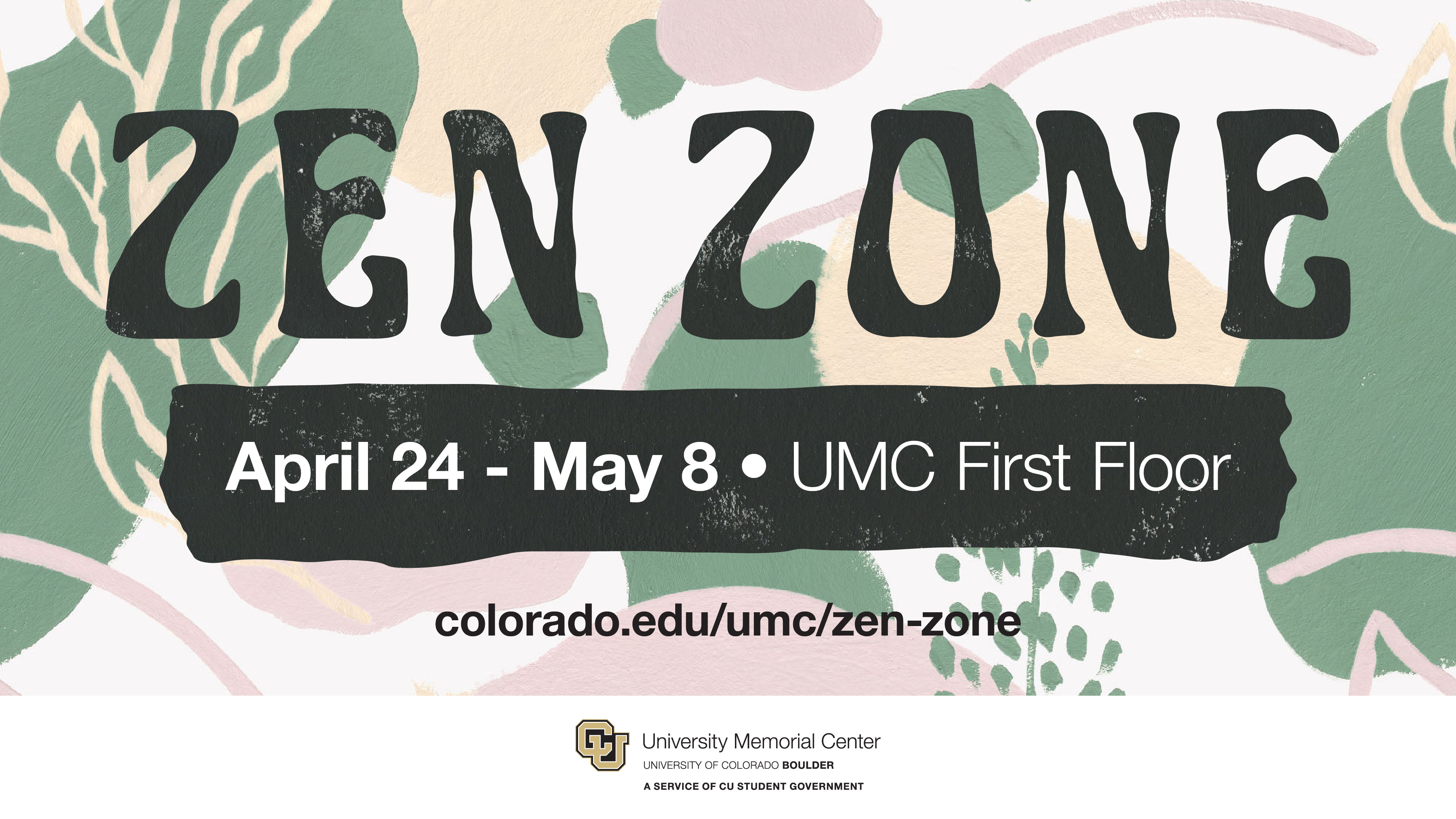 Zen Zone April 24–May 8 UMC first floor