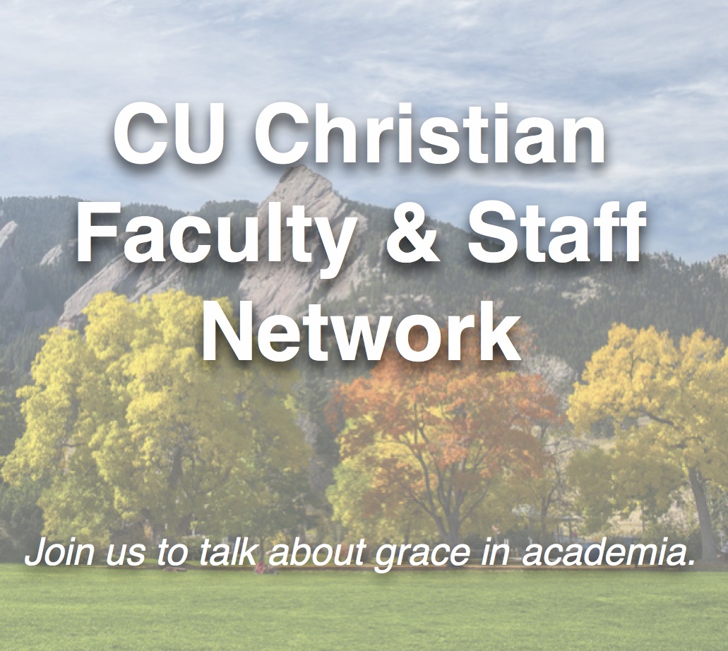CU Christian Faculty & Staff Network: Join us to talk about grace in academia